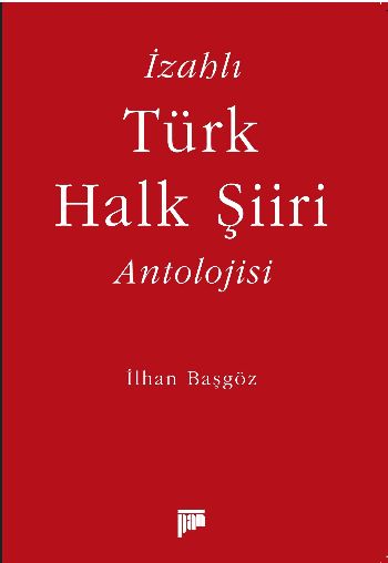 İzahlı Türk Halk Şiiri Antolojisi