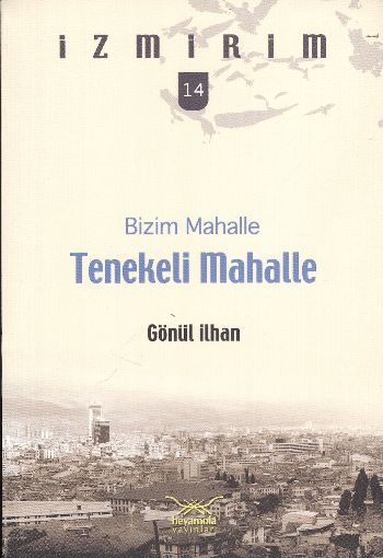 İzmirim-14: Bizim Mahalle Tenekeli Mahalle