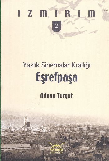 İzmirim-2: Yazlık Sinemalar Krallığı Eşrefpaşa %17 indirimli Adnan Tur