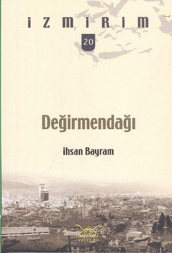 İzmirim-20: Değirmendağı %17 indirimli İhsan Bayram