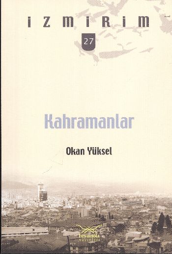 İzmirim-27: Kahramanlar %17 indirimli Okan Yüksel