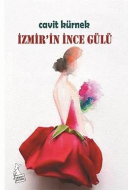 İzmir'in İnce Gülü