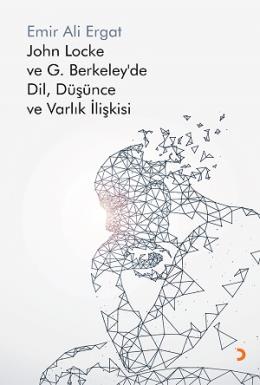 John Locke ve G.Berkeley’de Dil, Düşünce ve Varlık İlişkisi