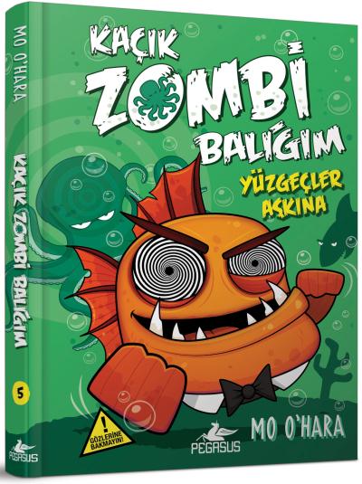 Kaçık Zombi Balığım-5 Yüzgeçler Aşkına Ciltli