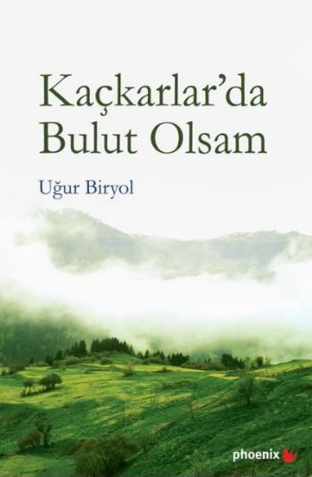 Kaçkarlar'da Bulut Olsam