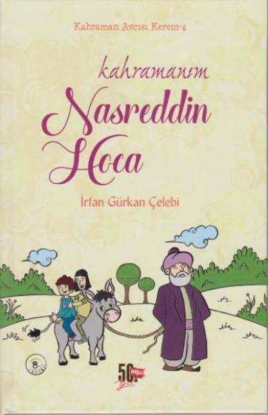 Kahramanım Nasreddin Hoca (Ciltli)