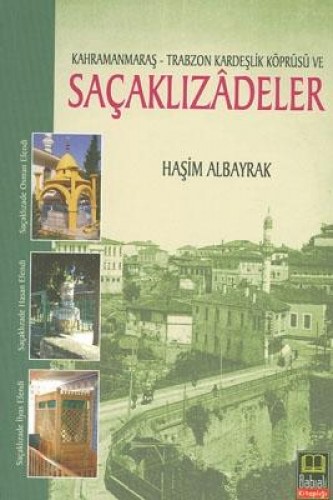 Kahramanmaraş-Trabzon Kardeşlik Köprüsü ve Saçaklızadeler %17 indiriml