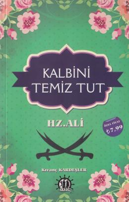 Kalbini Temiz Tut