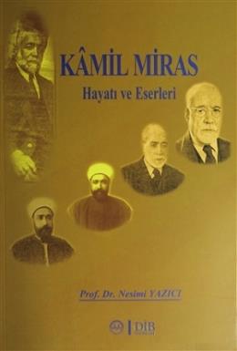 Kamil Miras Hayatı ve Eserleri