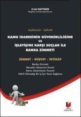 Kamu İdaresinin Güvenirliliğine ve İşleyişine Karşı Suçlar ile Banka Zimmeti