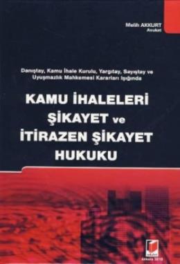 Kamu İhaleleri Şikayet ve İtirazen Şikayet Hukuku