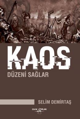 Kaos Düzeni Sağlar