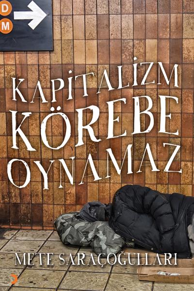 Kapitalizm Körebe Oynamaz