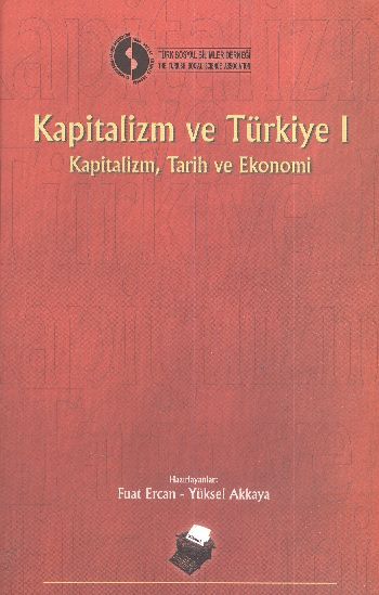 Kapitalizm ve Türkiye-I: Kapitalizm Tarih ve Ekonomi %17 indirimli Fua