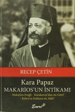 Kara Papaz Makarios’un İntikamı