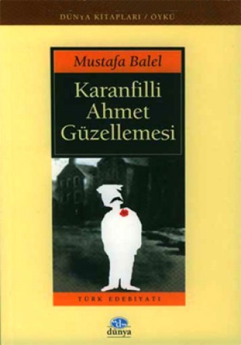 Karanfilli Ahmet Güzellemesi