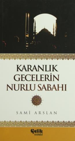 Karanlık Gecelerin Nurlu Sabahı (Cep Boy)