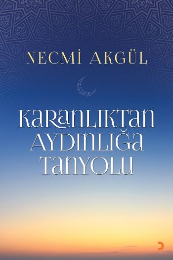 Karanlıktan Aydınlığa Tanyolu