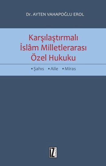 Karşılaştırmalı İslam Milletlerarası Özel Hukuku