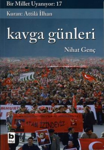 Kavga Günleri Bir Millet Uyanıyor: 17