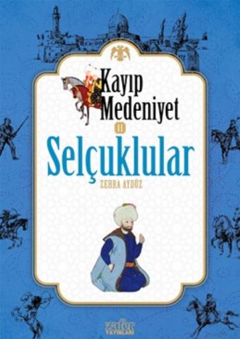 Kayıp Medeniyet-2 Selçuklular %17 indirimli Zehra Aydüz