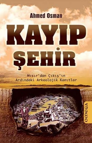 Kayıp Şehir-Mısırdan Çıkışın Ardındaki Arkeolojik Kanıtlar