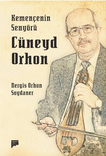 Kemençenin Senyörü Cüneyd Orhon