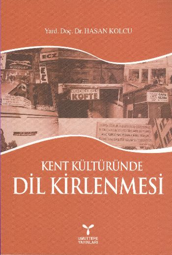 Kent Kültüründe Dil Kirlenmesi %17 indirimli Hasan Kolcu