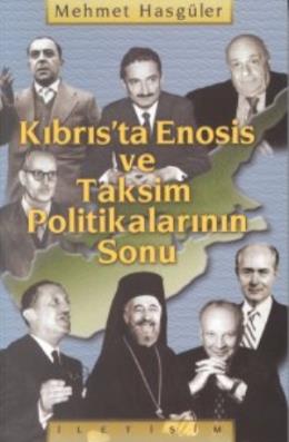 Kıbrıs’ta Enosis ve Taksim Politikalarının Sonu