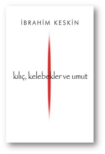 Kılıç Kelebekler ve Umut