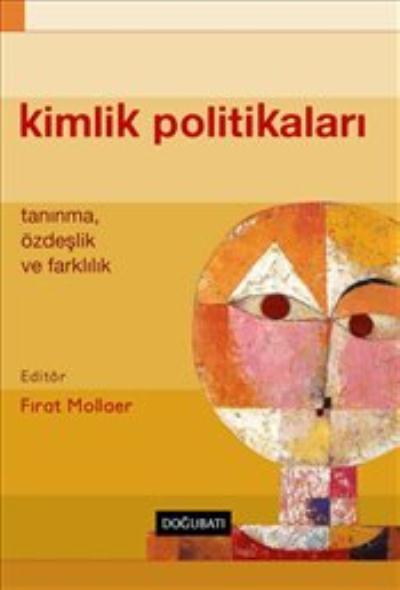 Kimlik Politikaları - Tanınma Özdeşlik ve Farklılık