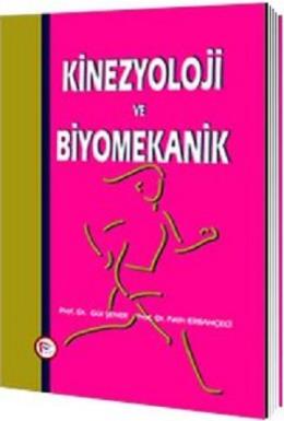 Kinezyoloji ve Biyomekanik (Ciltli)