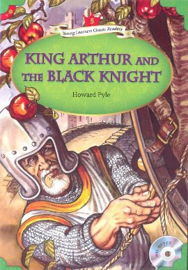King Arthur and The Black Knight + MP3 CD (YLCR-Level 5) Howard Pyle