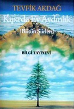 Kıpırda Ey Aydınlık Bütün Şiirleri