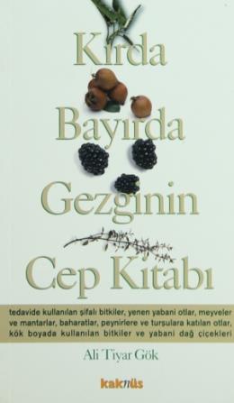 Kırda Bayırda Gezginin Cep Kitabı %17 indirimli Ali Tiyar Gök