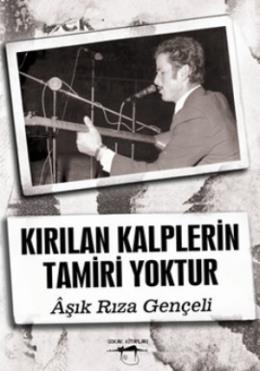 Kırılan Kalplerin Tamiri Yoktur