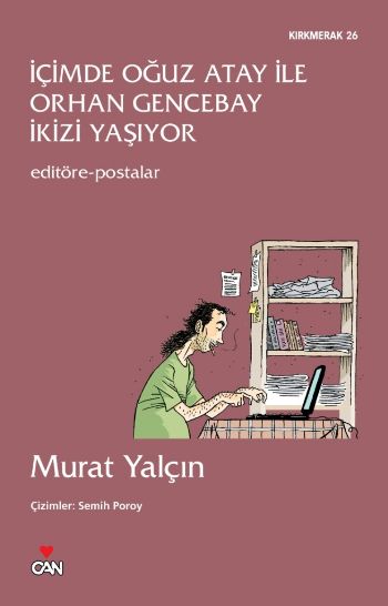 Kırkmerak 26 İçimde Oğuz Atay İle Orhan Gencebay İkizi Yaşıyor