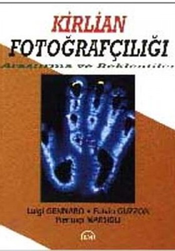 Kirlian Fotoğrafçılığı Araştırma ve Beklentiler