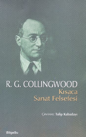 Kısaca Sanat Felsefesi %17 indirimli R.G.Collingwood