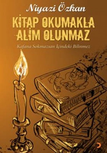 Kitap Okumakla Alim Olunmaz