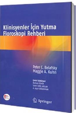 Klinisyenler İçin Yutma Floroskopi Rehberi