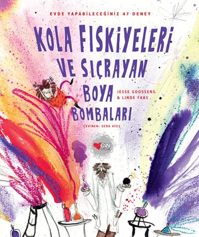 Kola Fıskiyeleri ve Sıçrayan Boya Bombaları (Ciltli)