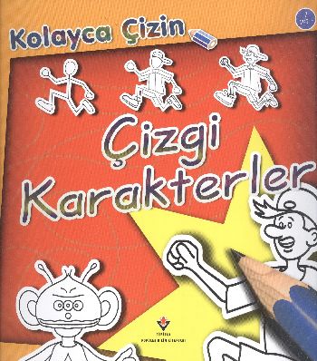 Kolayca Çizin: Çizgi Karakterler