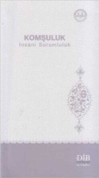 Komşuluk-İnsani Sorumluluk