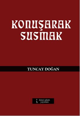 Konuşarak Susmak