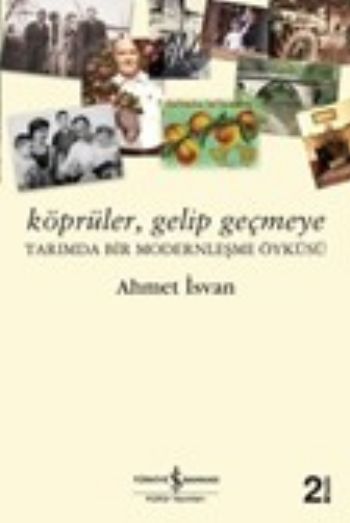 Köprüler, Gelip Geçmeye "Tarımda Bir Modernleşme Öyküsü"