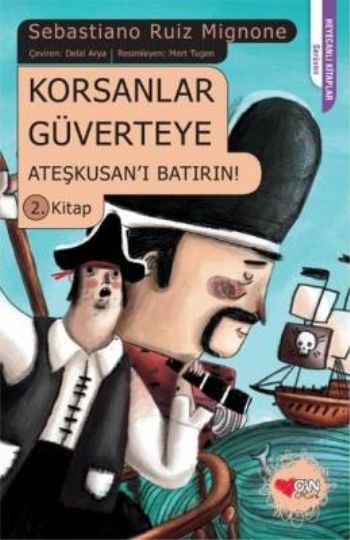 Korsanlar Güverteye 2 Ateşkusanı Batırın