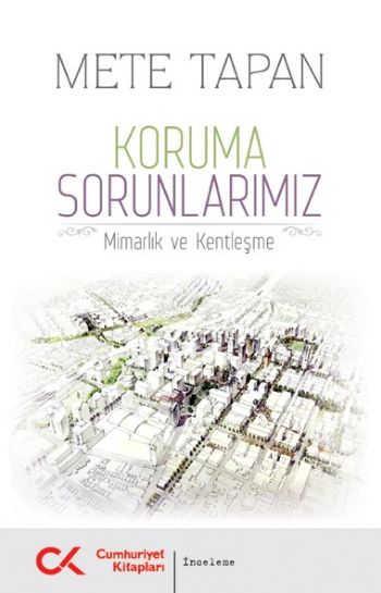 Koruma Sorunlarımız Mimarlık ve Kentleşme