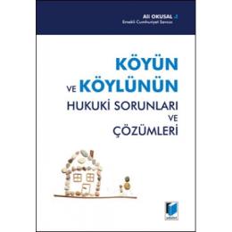 Köyün ve Köylünün Hukuki Sorunları ve Çözümleri