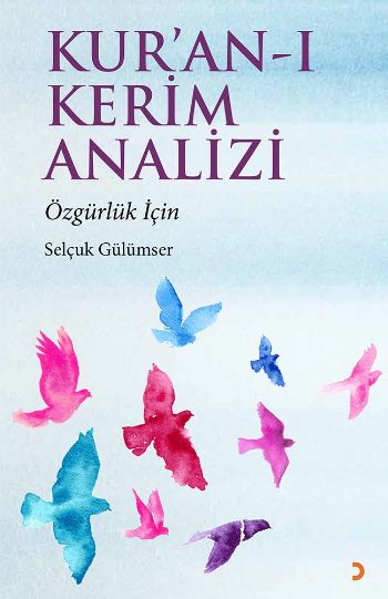 Kuran-ı Kerim Analizi Özgürlük İçin